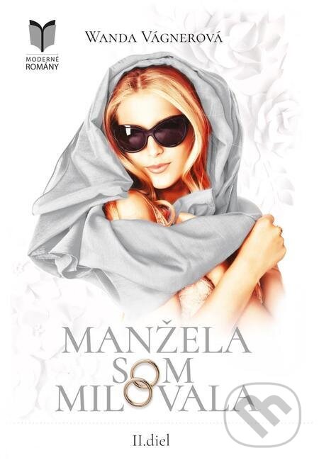 E-kniha: Manžela som milovala 2 (Wanda Vágnerová). MERIDIANO-press, 2023 E-kniha: Manžela som milovala 2 (Wanda Vágnerová). MERIDIANO-press, 2023