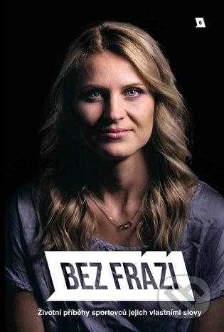 Kniha: Bez frází 6 (Jakub Hlaváč). BF Media, 2023 Kniha: Bez frází 6 (Jakub Hlaváč). BF Media, 2023