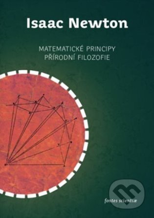 Kniha: Matematické principy přírodní filozofie (Isaac Newton). Togga, 2024 Kniha: Matematické principy přírodní filozofie (Isaac Newton). Togga, 2024