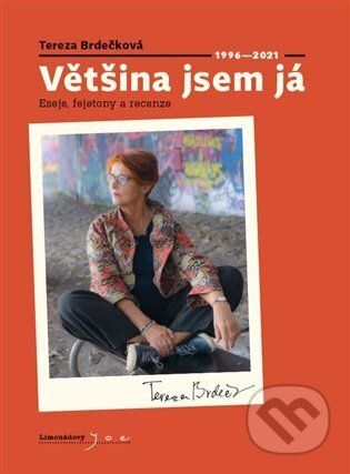 Kniha: Většina jsem já (Tereza Brdečková). Limonádový Joe, 2023 Kniha: Většina jsem já (Tereza Brdečková). Limonádový Joe, 2023