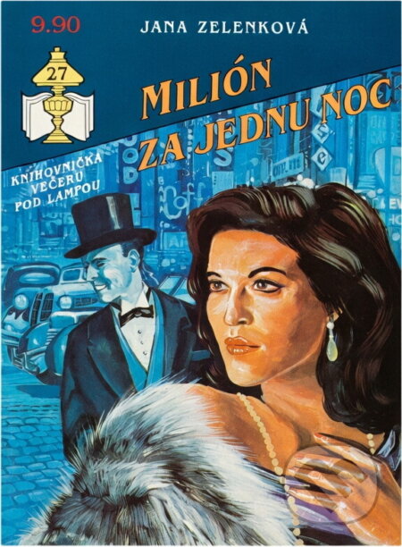 Kniha: Milión za jednu noc (Jana Zelenková). Ivo Železný, 1992 Kniha: Milión za jednu noc (Jana Zelenková). Ivo Železný, 1992