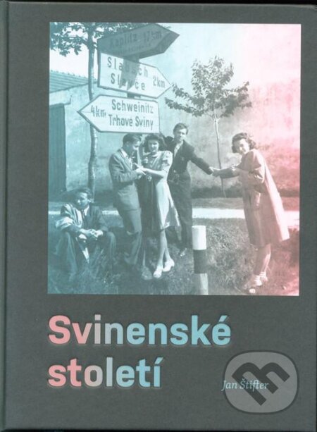Kniha: Svinenské století (Jan Štifter). , 2022 Kniha: Svinenské století (Jan Štifter). , 2022