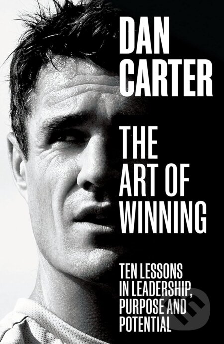 Kniha: The Art of Winning (Dan Carter). Ebury, 2023 Kniha: The Art of Winning (Dan Carter). Ebury, 2023