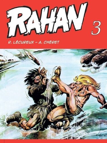 Kniha: Rahan 3 (André Chéret a Roger Lécureux). Nakladatelství Josef Vybíral, 2023 Kniha: Rahan 3 (André Chéret a Roger Lécureux). Nakladatelství Josef Vybíral, 2023