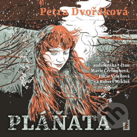 Audiokniha: Pláňata (Petra Dvořáková). OneHotBook, 2023 Audiokniha: Pláňata (Petra Dvořáková). OneHotBook, 2023