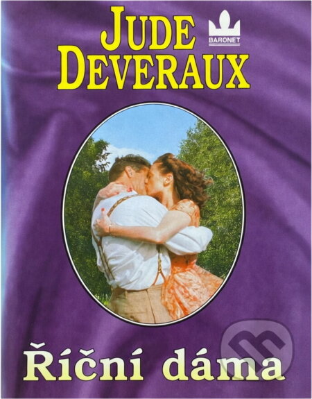 Kniha: Říční dáma (Jude Deveraux). Baronet, 1998 Kniha: Říční dáma (Jude Deveraux). Baronet, 1998