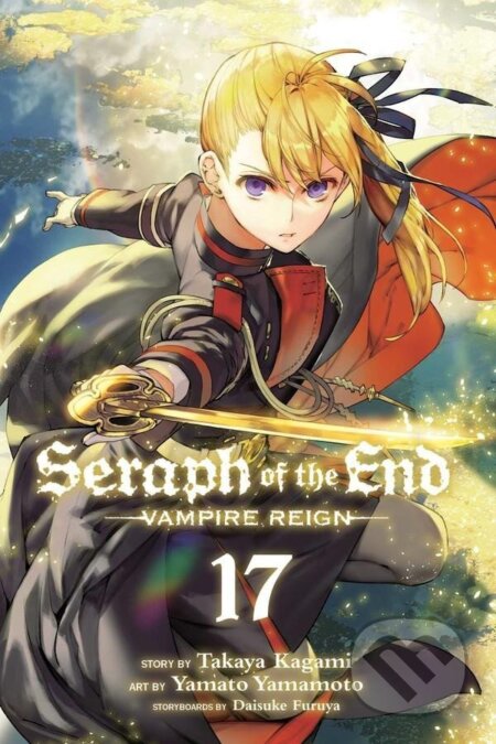 Kniha: Seraph of the End, Vol. 17 (Takaya Kagami). Viz Media, 2019 Kniha: Seraph of the End, Vol. 17 (Takaya Kagami). Viz Media, 2019