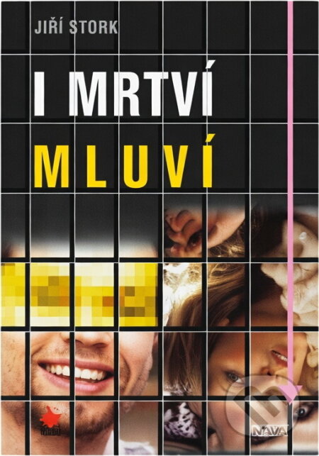 Kniha: I mrtví mluví (Jiří Štork). Nava, 2005 Kniha: I mrtví mluví (Jiří Štork). Nava, 2005