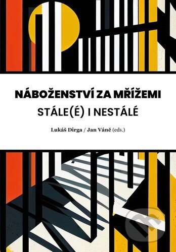 Kniha: Náboženství za mřížemi (Barrister & Principal). Barrister & Principal, 2023 Kniha: Náboženství za mřížemi (Barrister & Principal). Barrister & Principal, 2023