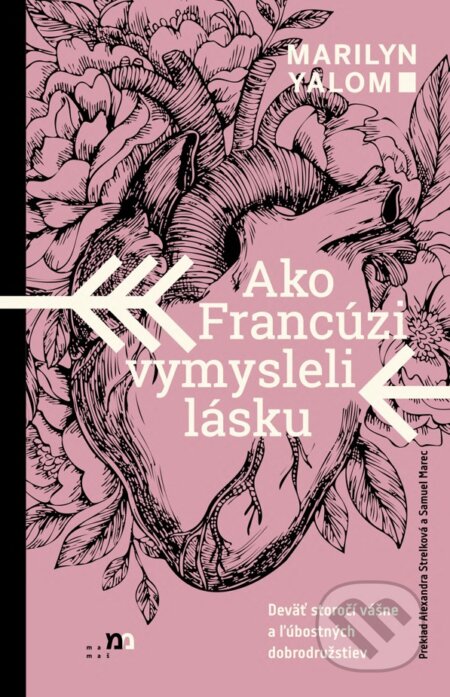 Kniha: Ako Francúzi vymysleli lásku (Marilyn Yalom). mamaš, 2023 Kniha: Ako Francúzi vymysleli lásku (Marilyn Yalom). mamaš, 2023