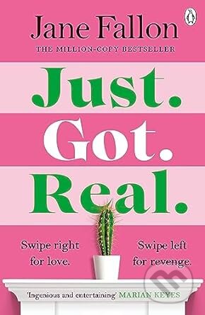 Kniha: Just Got Real (Jane Fallon). Penguin Books, 2023 Kniha: Just Got Real (Jane Fallon). Penguin Books, 2023