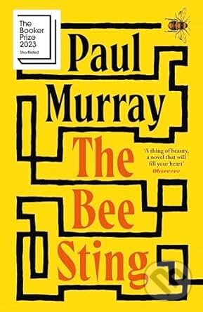 Kniha: The Bee Sting (Paul Murray). Hamish Hamilton, 2023 Kniha: The Bee Sting (Paul Murray). Hamish Hamilton, 2023