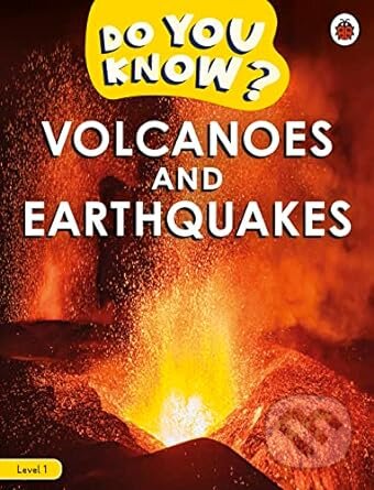 Kniha: Do You Know? Level 1 - Volcanoes and Earthquakes (Ladybird). Ladybird Books, 2023 Kniha: Do You Know? Level 1 - Volcanoes and Earthquakes (Ladybird). Ladybird Books, 2023