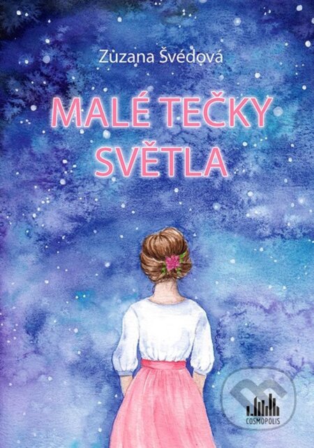 Kniha: Malé tečky světla (Petra Škopac a Zuzana Švédová). Cosmopolis, 2023 Kniha: Malé tečky světla (Petra Škopac a Zuzana Švédová). Cosmopolis, 2023