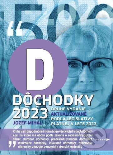 Kniha: Dôchodky 2023 (Jozef Mihál). Relia, 2023 Kniha: Dôchodky 2023 (Jozef Mihál). Relia, 2023