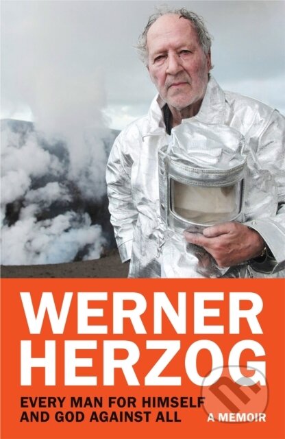Kniha: Every Man for Himself and God against All (Werner Herzog). Bodley Head, 2023 Kniha: Every Man for Himself and God against All (Werner Herzog). Bodley Head, 2023