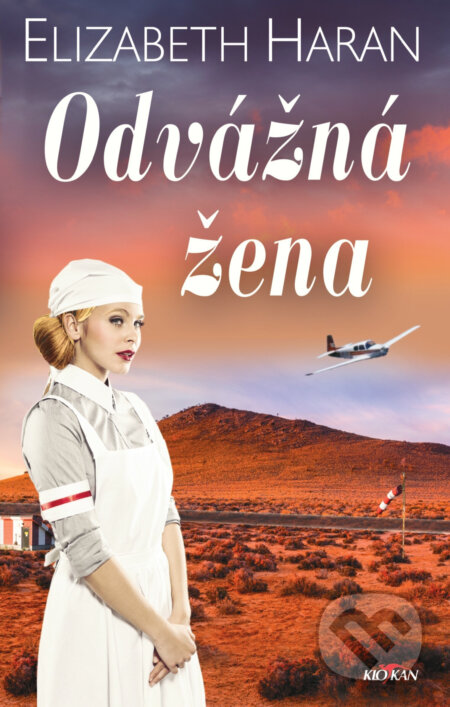 Kniha: Odvážná žena (Elizabeth Haran). Alpress, 2024 Kniha: Odvážná žena (Elizabeth Haran). Alpress, 2024