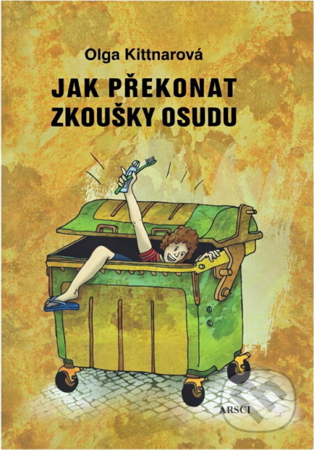 Kniha: Jak překonat zkoušky osudu (Olga Kittnarová). ARSCI, 2020 Kniha: Jak překonat zkoušky osudu (Olga Kittnarová). ARSCI, 2020