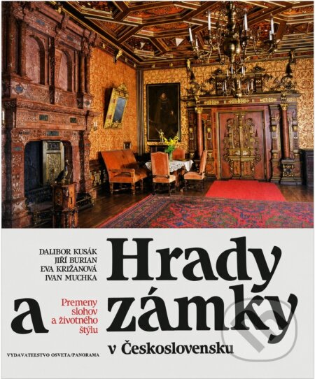 Kniha: Hrady a zámky v Československu : premeny slohov a životného štýlu (Osveta). Osveta, 1990 Kniha: Hrady a zámky v Československu : premeny slohov a životného štýlu (Osveta). Osveta, 1990