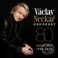 Václav Neckář: Osmdesát / Největší Hity 1965-2023 - Václav Neckář, Supraphon, 2023