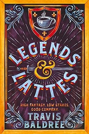 Kniha: Legends & Lattes (Travis Baldree). Tor, 2023 Kniha: Legends & Lattes (Travis Baldree). Tor, 2023
