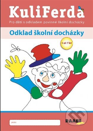 Kniha: KuliFerda - Odklad školní docházky (Žaneta Kunštárová). Raabe CZ, 2023 Kniha: KuliFerda - Odklad školní docházky (Žaneta Kunštárová). Raabe CZ, 2023
