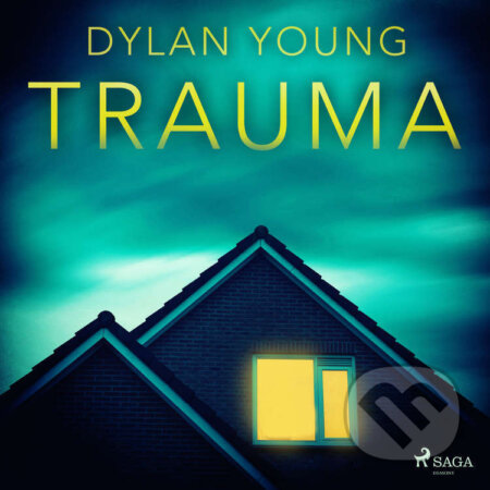 Audiokniha: Trauma (EN) (Dylan Young). Saga Egmont, 2023 Audiokniha: Trauma (EN) (Dylan Young). Saga Egmont, 2023