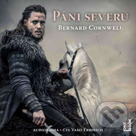 Audiokniha: Páni severu (Bernard Cornwell). OneHotBook, 2023 Audiokniha: Páni severu (Bernard Cornwell). OneHotBook, 2023