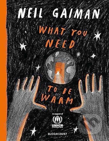 Kniha: What You Need to Be Warm (Neil Gaiman). Bloomsbury, 2023 Kniha: What You Need to Be Warm (Neil Gaiman). Bloomsbury, 2023