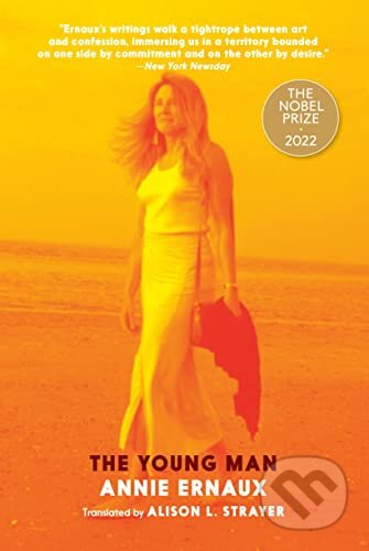 Kniha: The Young Man (Annie Ernaux). Seven Stories, 2023 Kniha: The Young Man (Annie Ernaux). Seven Stories, 2023
