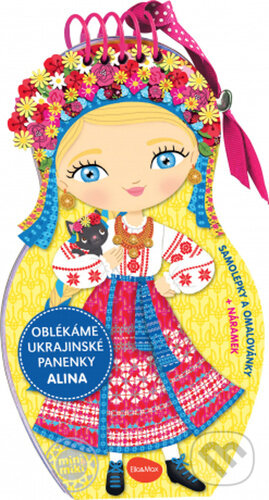 Oblékáme ukrajinské panenky - Alina - Julie Camel (Ilustrátor), Charlotte Segond-Rabilloud a kolektiv, Ella & Max, 2023