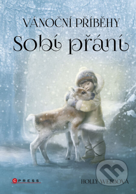 E-kniha: Vánoční příběhy: Sobí přání (Holly a Webb). CPRESS, 2023 E-kniha: Vánoční příběhy: Sobí přání (Holly a Webb). CPRESS, 2023