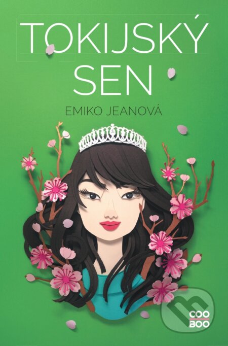 E-kniha: Tokijský sen (Emiko Jean). CooBoo CZ, 2023 E-kniha: Tokijský sen (Emiko Jean). CooBoo CZ, 2023