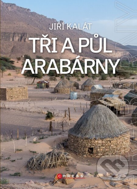E-kniha: Tři a půl Arabárny (Jiří Kalát). CPRESS, 2023 E-kniha: Tři a půl Arabárny (Jiří Kalát). CPRESS, 2023
