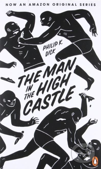 Kniha: Man in the High Castle (Philip K. Dick), 2014 Kniha: Man in the High Castle (Philip K. Dick), 2014
