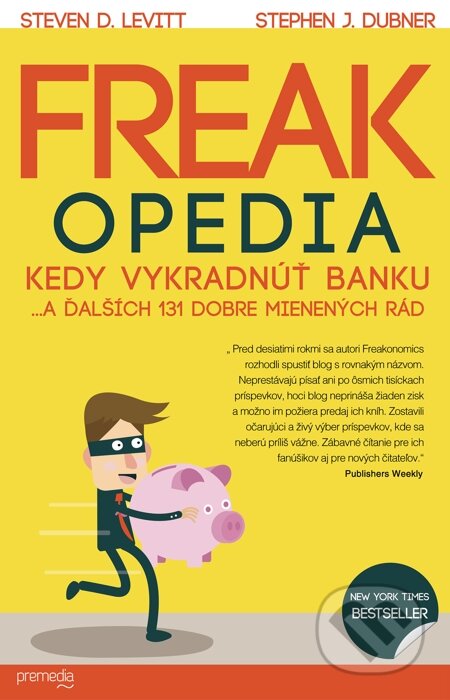 E-kniha: Freakopedia (Stephen J. Dubner a Steven D. Levitt). Premedia, 2015 E-kniha: Freakopedia (Stephen J. Dubner a Steven D. Levitt). Premedia, 2015