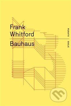 Kniha: Bauhaus (Frank Whitford), 2015 Kniha: Bauhaus (Frank Whitford), 2015