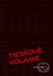 Kniha: Tiesňové volanie (Peter Lavo). Via Bibliotheca, 2015 Kniha: Tiesňové volanie (Peter Lavo). Via Bibliotheca, 2015