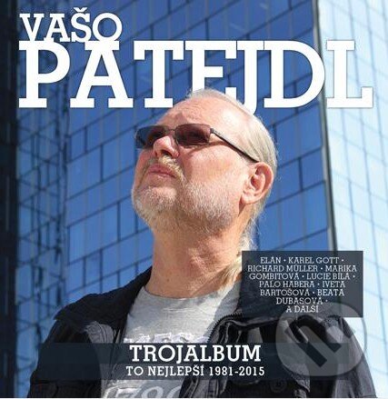 Hudobné CD: Vašo Patejdl: Trojalbum (Hudobné albumy). Hudobné albumy, 2015 Hudobné CD: Vašo Patejdl: Trojalbum (Hudobné albumy). Hudobné albumy, 2015