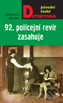 Kniha: 92. policejní revír zasahuje (Ladislav Beran). Moba, 2016 Kniha: 92. policejní revír zasahuje (Ladislav Beran). Moba, 2016