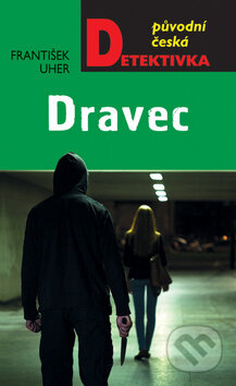 Kniha: Dravec (František Uher). Moba, 2016 Kniha: Dravec (František Uher). Moba, 2016