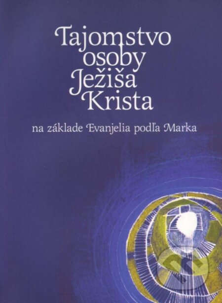 Kniha: Tajomstvo osoby Ježiša Krista (Ľudovít Fazekaš). Združenie Ježiš pre každého, 1999 Kniha: Tajomstvo osoby Ježiša Krista (Ľudovít Fazekaš). Združenie Ježiš pre každého, 1999