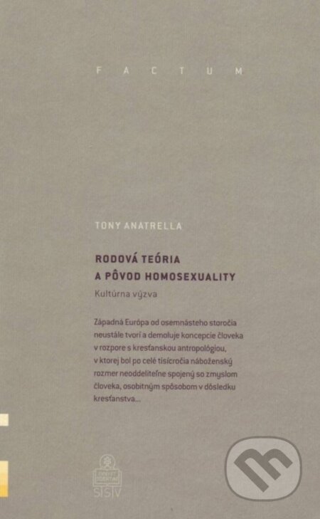 Kniha: Rodová teória a pôvod homosexuality (Tony Anatrella). Spolok svätého Vojtecha, 2015 Kniha: Rodová teória a pôvod homosexuality (Tony Anatrella). Spolok svätého Vojtecha, 2015