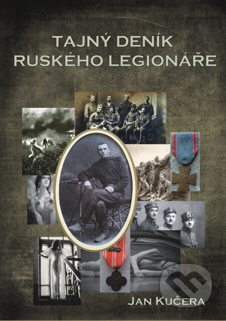 E-kniha: Tajný deník ruského legionáře (Jan Kučera). E-knihy jedou E-kniha: Tajný deník ruského legionáře (Jan Kučera). E-knihy jedou