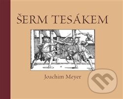 Šerm tesákem - Joachim Meyer, Elka Press, 2015