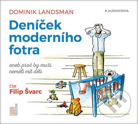 Audiokniha: Deníček moderního fotra aneb Proč by muži neměli mít děti (Dominik Landsman). OneHotBook, 2015 Audiokniha: Deníček moderního fotra aneb Proč by muži neměli mít děti (Dominik Landsman). OneHotBook, 2015