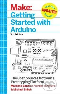 Kniha: Getting Started with Arduino (Massimo Banzi). O´Reilly, 2015 Kniha: Getting Started with Arduino (Massimo Banzi). O´Reilly, 2015