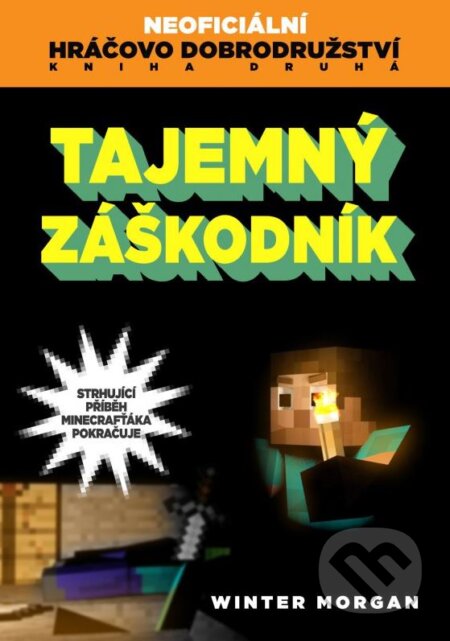 Kniha: Tajemný záškodník (Winter Morgan). Computer Press, 2016 Kniha: Tajemný záškodník (Winter Morgan). Computer Press, 2016