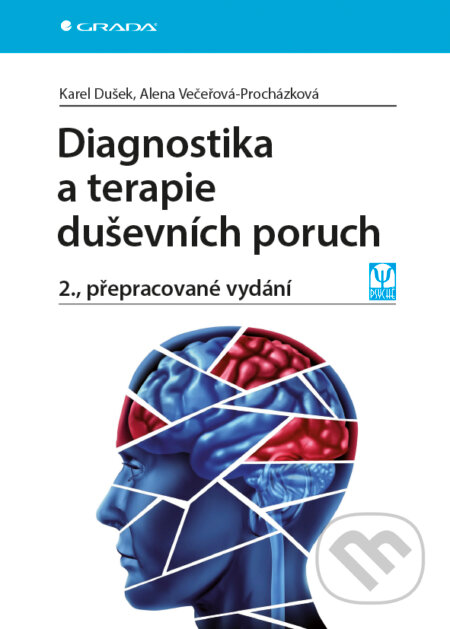 E-kniha: Diagnostika a terapie duševních poruch (Alena Večeřová-Procházková a Karel Dušek). Grada, 2015 E-kniha: Diagnostika a terapie duševních poruch (Alena Večeřová-Procházková a Karel Dušek). Grada, 2015
