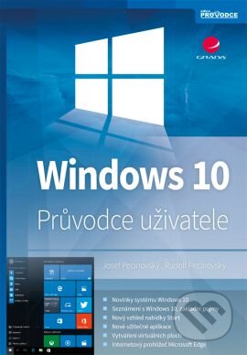 E-kniha: Windows 10 (Josef Pecinovský a Rudolf Pecinovský). Grada, 2015 E-kniha: Windows 10 (Josef Pecinovský a Rudolf Pecinovský). Grada, 2015